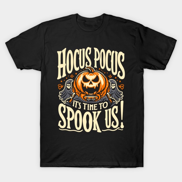 Hocus Pocus, It's Time to Spook Us! T-Shirt by WEARWORLD